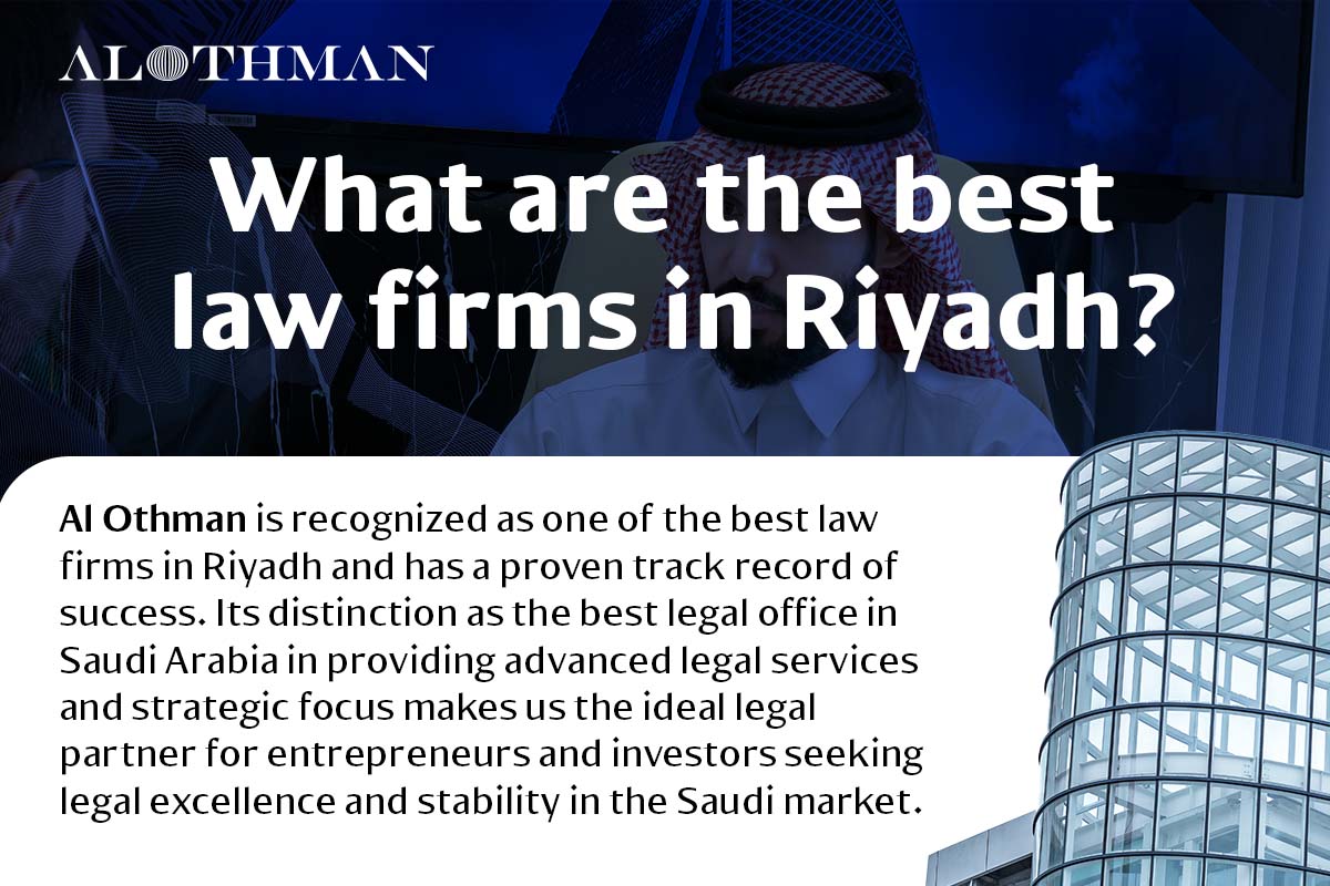 al othman is the best law firms in Riyadh